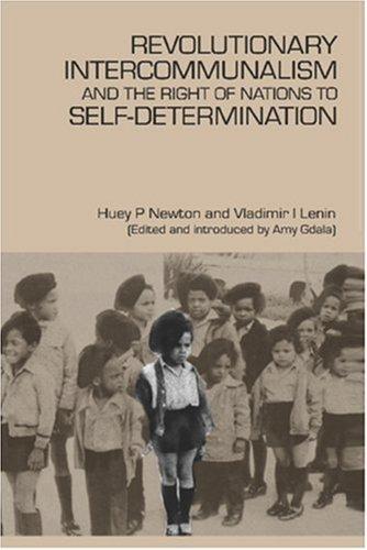 Huey P. Newton: Revolutionary Intercommunalism and the Right of Nations to Self-determination (2007, Superscript)