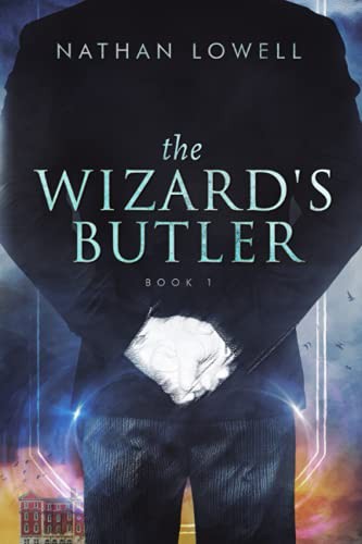 Nathan Lowell: The Wizard's Butler (Paperback, 2020, Durandus Ltd., YUNY)