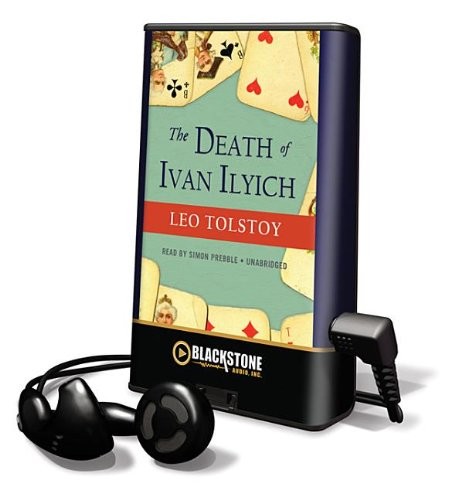 Lev Nikolaevič Tolstoy, Simon Prebble: The Death of Ivan Ilyich (2011, Blackstone Pub)