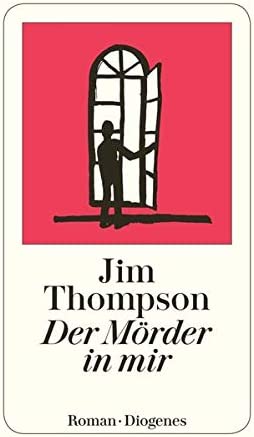 Jim Thompson: Der Mörder in mir (Paperback, deutsch language, 1992, Diogenes)