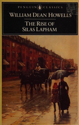 William Dean Howells: The rise of Silas Lapham (1986, Penguin Books)