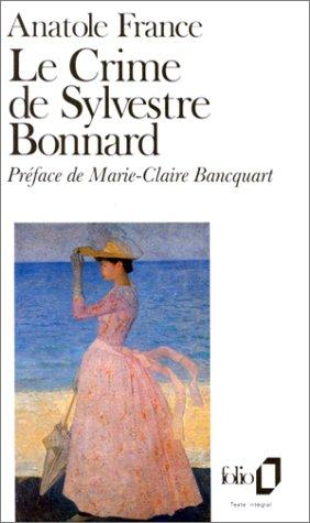 Anatole France: Le crime de Sylvestre Bonnard (French language, 1991, Gallimard)