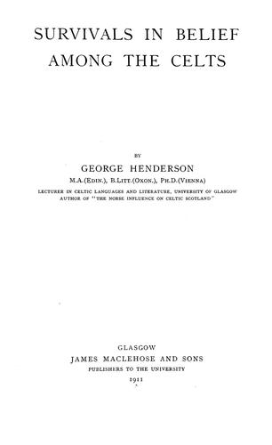 Henderson, George: Survivals in belief among the Celts (1911, J. Maclehose and Sons)