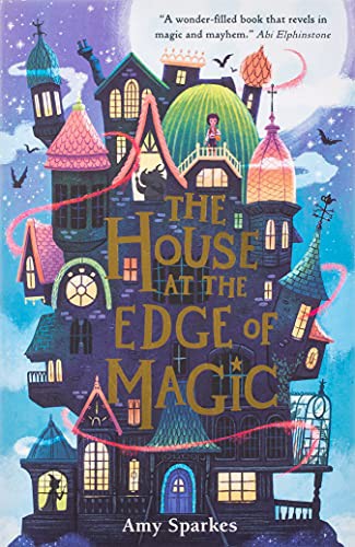 Amy Sparkes: The House at the Edge of Magic (Paperback, 2021, Walker Books, WALKER BOOKS)