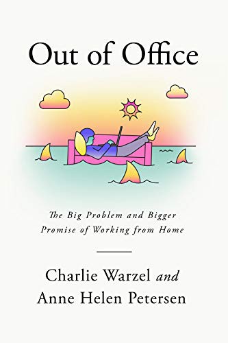 Anne Helen Petersen, Charlie Warzel: Out of Office (Hardcover, 2021, Knopf)
