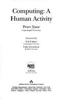 Peter Naur: Computing, a human activity (1992, ACM Press, Addison-Wesley Pub. Co.)