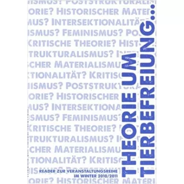 Theorie um Tierbefreiung. Poststrukturalismus. Feminismus. Kritische Theorie. Intersektionalität (German language)