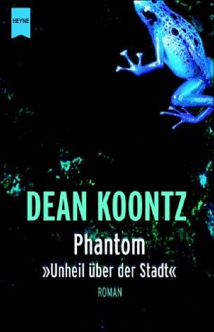 Dean R. Koontz: Phantom (Paperback, German language, 2002, Wilhelm Heyne Verlag)