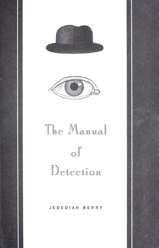 Jedediah Berry: The manual of detection (2009, Penguin Press)