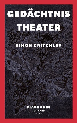 Simon Critchley: Gedächtnistheater (Paperback, German language, 2019, Diaphanes)