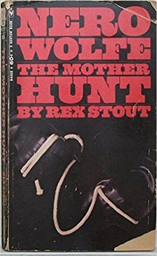 Rex Stout: The mother hunt (Paperback, 1964, Bantam)