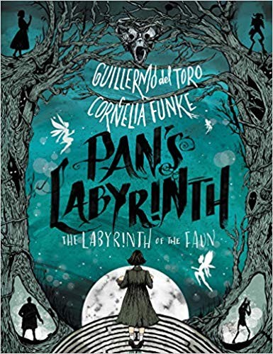 Cornelia Funke, Guillermo del Toro: Pan's Labyrinth: The Labyrinth of the Faun (2019, Katherine Tegen Books)