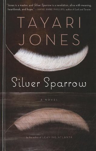 Tayari Jones: Silver sparrow (2011, Thorndike Press)