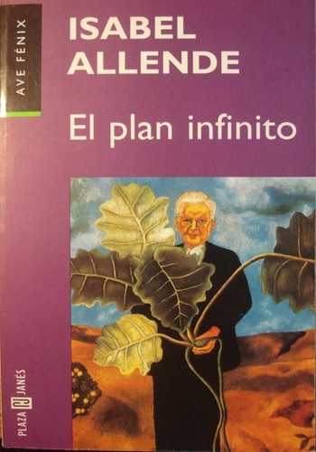 Isabel Allende: El Plan Infinito (Paperback, Spanish language, 1994, Plaza & Janes)