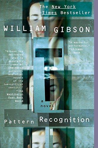 William Gibson, William Gibson: Pattern Recognition (2004)