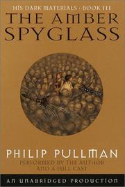 Philip Pullman: The Amber Spyglass (His Dark Materials, Book 3) (AudiobookFormat, 2001, Listening Library)