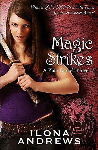 Ilona Andrews: Magic Strikes (Kate Daniels, #3) (2010)