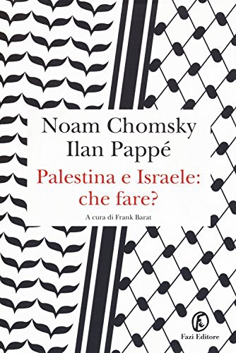 Noam Chomsky, Ilan Pappé: Palestina e Israele (Paperback, 2015, Fazi)