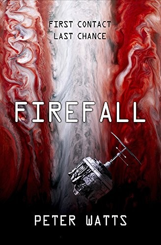 Peter Watts: Firefall (Hardcover, Head of Zeus)