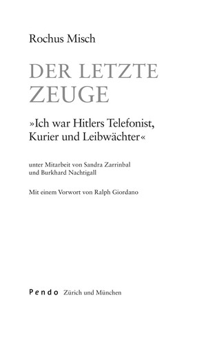 Rochus Misch: Der letzte Zeuge (German language, 2008, Pendo)