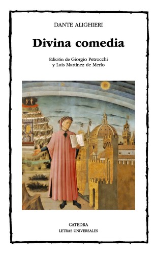 Dante Alighieri, Uberto Limentani, Dante Alighieri: Divina comedia (Spanish language, 2013, Cátedra)