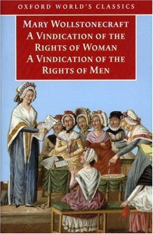 Mary Wollstonecraft: A vindication of the rights of men (1999, Oxford University Press)