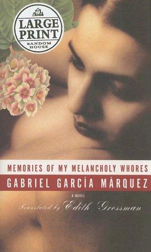 Gabriel García Márquez: Memories of My Melancholy Whores (2005, Random House)