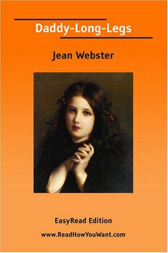 Jean Webster: Daddy-Long-Legs [EasyRead Edition] (Paperback, 2007, ReadHowYouWant.com)