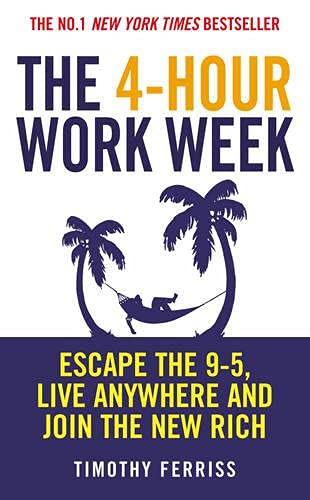 Timothy Ferriss: The 4-Hour Work Week (EBook, 2008, Ebury Digital)