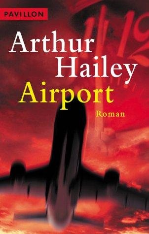 Arthur Hailey: Airport (Paperback, German language, 2003, Heyne)