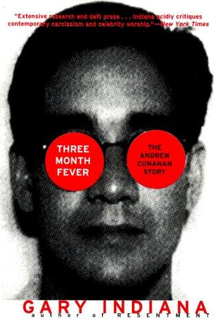 Gary Indiana: Three Month Fever (Paperback, 2000, Cliff Street Books)