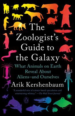 Arik Kershenbaum: Zoologist's Guide to the Galaxy (2022, Penguin Publishing Group)