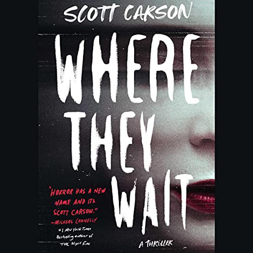 Scott Carson: Where They Wait (AudiobookFormat, 2021, Simon & Schuster Audio and Blackstone Publishing)
