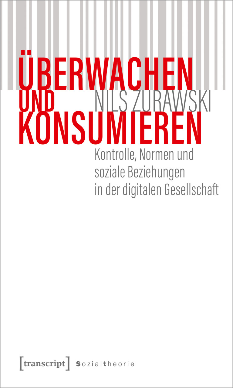 Nils Zurawski: Überwachen und konsumieren (Paperback, German language, 2021, transcript)