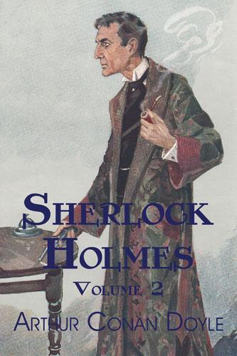 Arthur Conan Doyle: Sherlock Holmes, Volume 2 (Paperback, 2010, Coachwhip Publications)