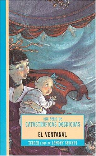 Lemony Snicket: El Ventanal / The Wide Window (Hardcover, Spanish language, 2003, Lectorum Publications)