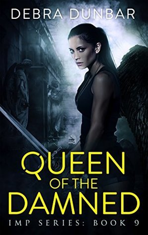 Debra Dunbar: Queen of the Damned (Paperback, CreateSpace Independent Publishing Platform)