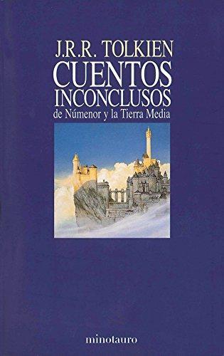 J.R.R. Tolkien, Christopher Tolkien, Christopher Tolkien: Cuentos Inconclusos (Spanish language, 1990, Ediciones Minotauro)