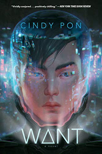 Cindy Pon: Want (Paperback, 2019, Simon Pulse)