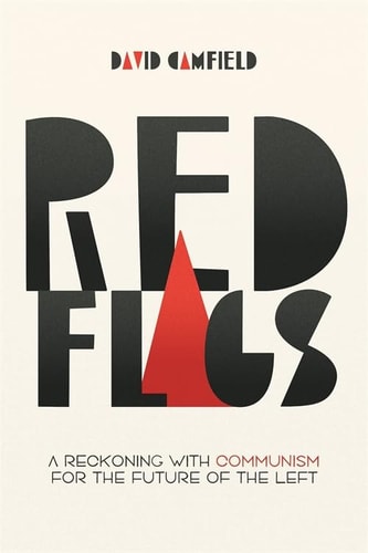David Camfield: Red Flags (2025, Fernwood Publishing Co., Ltd.)