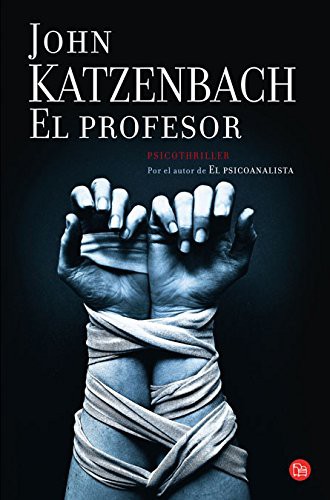 John Katzenbach, Julio Sierra: El profesor / What Comes Next? (Paperback, 2012, Punto de Lectura, PUNTO DE LECTURA)