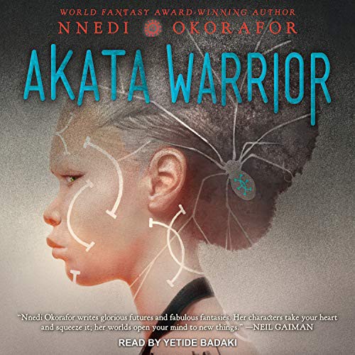 Nnedi Okorafor, Yetide Badaki: Akata Warrior (AudiobookFormat, 2019, Tantor Audio)