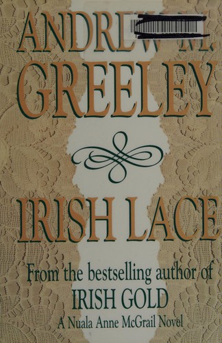 Andrew M. Greeley: Irish lace (1997, Thorndike Press)