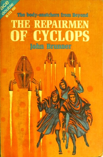 John Brunner: The repairmen of Cyclops (1965, Ace Books)