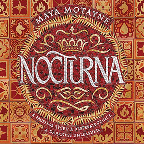 Maya Motayne: Nocturna (AudiobookFormat, 2019, Harpercollins, HarperCollins B and Blackstone Audio)