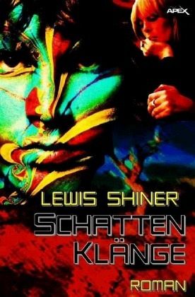 Lewis Shiner: Schattenklänge (EBook, German language, epubli)