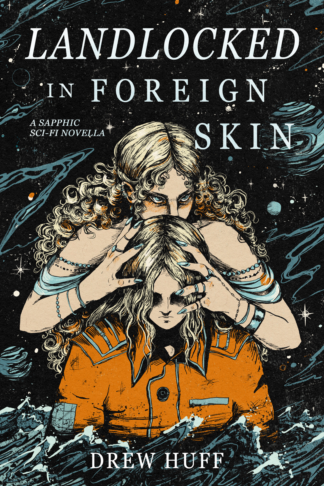 Drew Huff: Landlocked in Foreign Skin