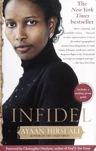 Ayaan Hirsi Ali: Infidel (2008, Free Press)