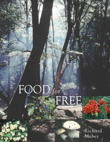 Richard Mabey: Food for Free (2002, HarperCollins Publishers)