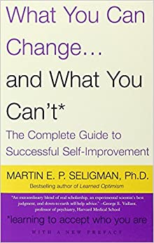 Martin E. P. Seligman: What you can change-- and what you can't (2007, Vintage Books)